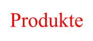 Produkte